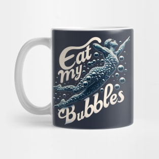 Eat My Bubbles Mug